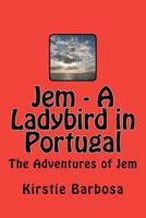 Jem - A Ladybird in Portugal 1463637632 Book Cover