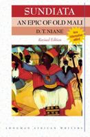 Sundiata: An Epic of Old Mali , Longman African Writers Series (Longman African Classics)