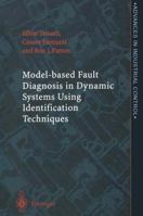 Model-based Fault Diagnosis in Dynamic Systems Using Identification Techniques 1849968950 Book Cover