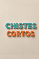 chistes cortos (Spanish Edition) B0FN3Z2H28 Book Cover