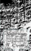 Nightrise: The Ascension of Darkness 1456566776 Book Cover