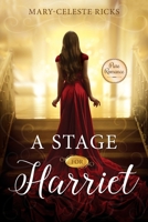 A Stage for Harriet 1462138926 Book Cover