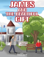 James and the Beautiful Gift 1087946239 Book Cover