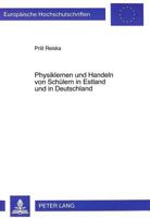 Physiklernen Und Handeln Von Schuelern in Estland Und in Deutschland: Eine Empirische Untersuchung Zu Zwei Unterschiedlichen Unterrichtskonzepten Im B 3631349548 Book Cover