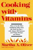 Cooking With Vitamins: How to Get the Most Out of the Food You Cook 087983157X Book Cover