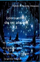 Los Sueños De Mi Abuelo 16 (Spanish Edition) B085DRTDHX Book Cover