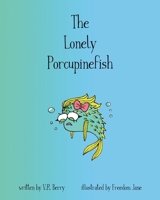 The Lonely Porcupinefish 1735933813 Book Cover