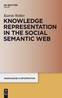 Knowledge Representation in the Social Semantic Web 3598251807 Book Cover