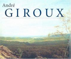 Andre Giroux: A Master of French Nineteenth-Century Landscape Painting 1845110978 Book Cover