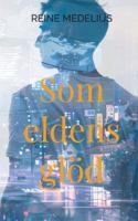 Som eldens glöd 9180807569 Book Cover