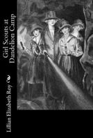 Girl Scouts at Dandelion Camp 1516869664 Book Cover