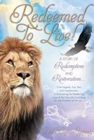Redeemed to Live! 1498487513 Book Cover