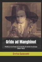 Grido ad Manghinot: Politica e turismo in un secolo di storia riccionese (1859-1967) 1790116430 Book Cover
