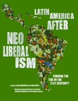 Latin America After Neoliberalism: Turning the Tide in the 21st Century? 1595581065 Book Cover