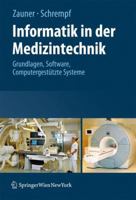 Informatik In der Medizintechnik: Grundlagen, Sichere Software, Computergestutzte Systeme 3211891889 Book Cover