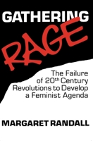 Gathering Rage: The Failure of Twentieth Century Revolutions to Develop a Feminist Agenda 0853458618 Book Cover