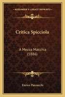 Critica Spicciola: A Mezza Macchia 1165344963 Book Cover