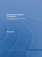 International Financial Co-Operation: Political Economics of Compliance with the 1988 Basel Accord 1138805424 Book Cover