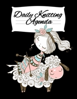Daily Knitting Agenda (1 Year, 12 Months): Personal Knitting Planner For Inspiration & Motivation 3743994305 Book Cover