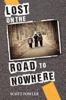 Lost on the Road to Nowhere 1467923001 Book Cover