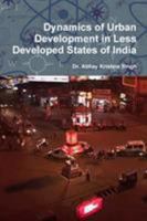 Dynamics of Urban Development in Less Developed States of India 1365604322 Book Cover