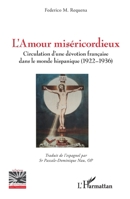 L’Amour miséricordieux: Circulation d’une dévotion française dans le monde hispanique (1922–1936) (Religions Et Spiritualité) (French Edition) 2336571374 Book Cover