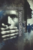 Vozes Caladas: Segredos que o silêncio não pôde esconder (Portuguese Edition) B0DPMRV7VX Book Cover