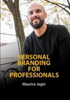 Personal Branding for Professionals: Create a recognizable and relatable personal brand. 1326677551 Book Cover