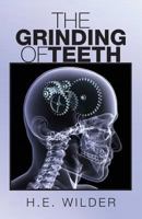 The Grinding of Teeth 1634982738 Book Cover