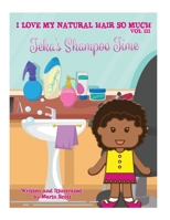 I Love my Natural Hair So Much: Teka Shampoo Time 1494984083 Book Cover