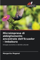 Microimpresa di abbigliamento ancestrale dell'Ecuador - Imbabura: Sviluppo economico e identità culturale 6206346293 Book Cover
