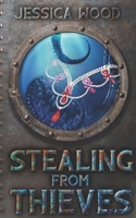 Stealing From Thieves B097BF6RK1 Book Cover