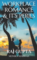 Workplace Romance & It's Perils 1083175882 Book Cover