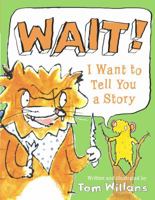 Wait! I Want to Tell You a Story 068987166X Book Cover