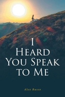 I Heard You Speak to Me B0CHZF2LHY Book Cover