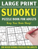 Large Print Sudoku Puzzle Book For Adults: 200 Mixed Sudoku Puzzles For Adults: Sudoku Puzzles for Adults Easy Medium and Hard Large Print Puzzle Book For Adults - Vol 26 B094T5BZRP Book Cover
