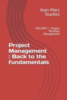 Project Management : Back to the fundamentals: VOLUME 1 : Project Portfolio Management B0FGDBWSQJ Book Cover