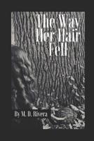 The Way Her Hair Fell 1793432600 Book Cover