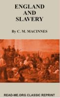 England and Slavery: 1893-1971 (Annotated) 0911577777 Book Cover