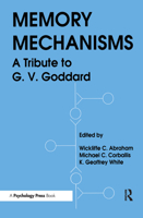 Memory Mechanisms: A Tribute To G.v. Goddard B00DHNDM3O Book Cover