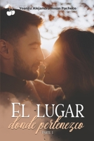 El lugar donde pertenezco: Parte 1 1801161402 Book Cover