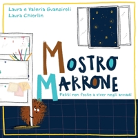 MOSTRO MARRONE: Fatti non foste a viver negli armadi B09M9W5NN2 Book Cover