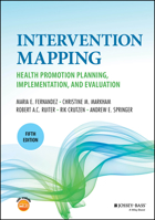 Planning Health Promotion Programs: Intervention Mapping