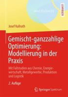 Gemischt-Ganzzahlige Optimierung: Modellierung in Der Praxis: Mit Fallstudien Aus Chemie, Energiewirtschaft, Papierindustrie, Metallgewerbe, Produktion Und Logistik 3322802205 Book Cover