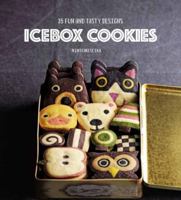 Icebox Cookies: 35 Fun and Tasty Designs 4865052259 Book Cover