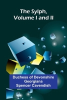 The Sylph, Volume I and II 9366382592 Book Cover