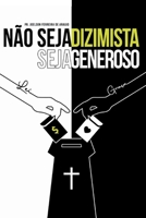 Não seja dizimista seja generoso (Portuguese Edition) B0GZJJ4HHW Book Cover