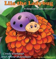 Lila the Ladybug: A Deep Creek Lake Adventure 1941927971 Book Cover