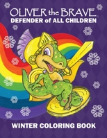 Oliver the Brave Winter Coloring Book 0578805669 Book Cover