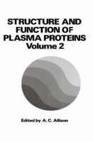 Structure and Function of Plasma Proteins, Vol. 2 0306350823 Book Cover